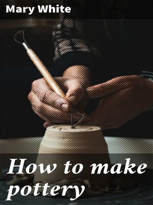 cover image of How to make pottery